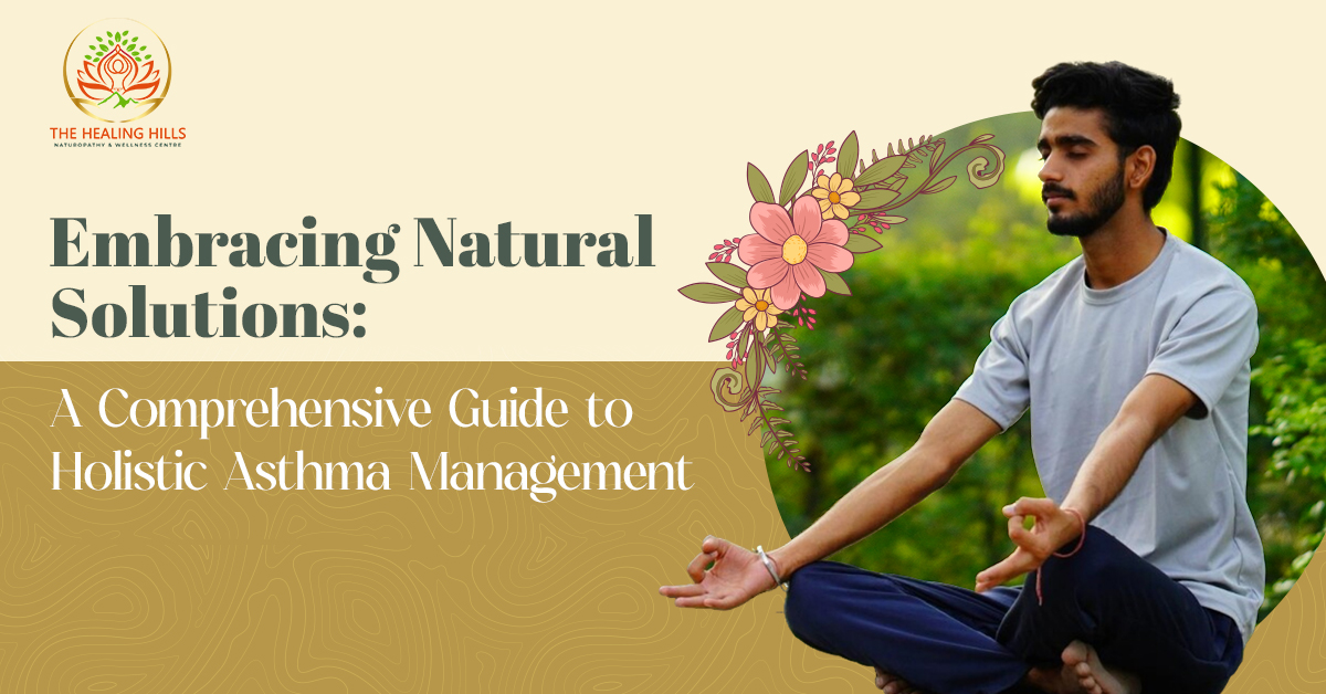 Embracing Natural Solutions A Comprehensive Guide to Holistic Asthma Management