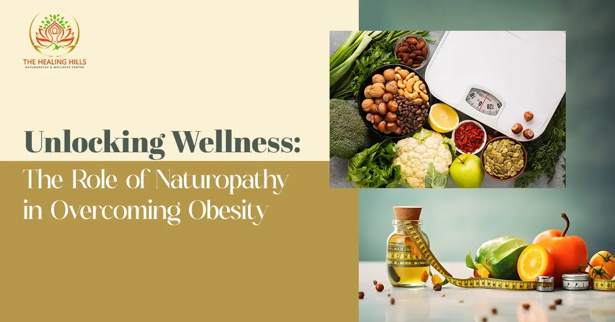 Unlocking Wellness: The Role of Naturopathy in Overcoming Obesity