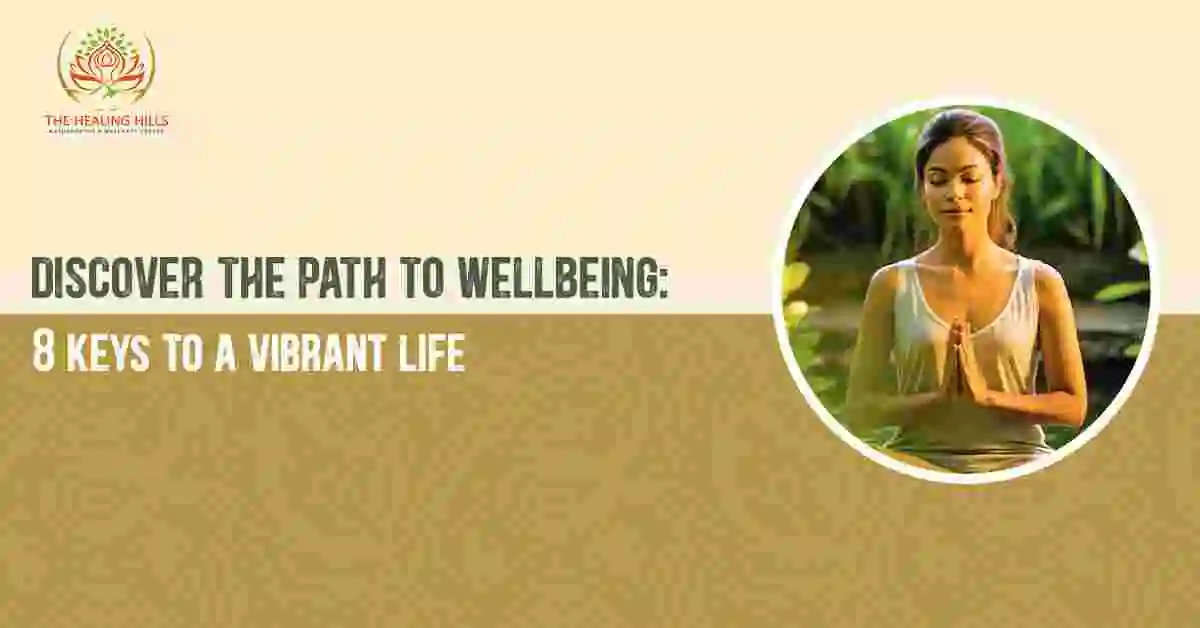 Discover the Path to Wellbeing 8 Keys to a Vibrant Life 