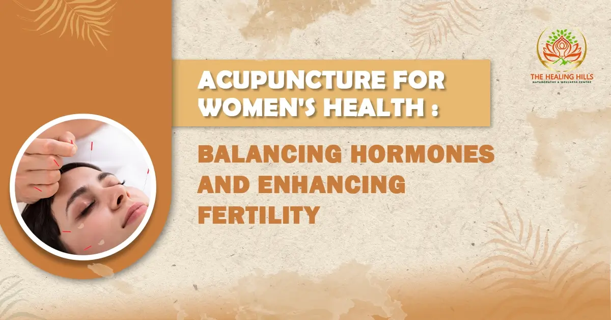 Acupuncture for Women's Health Balancing Hormones and Enhancing Fertility