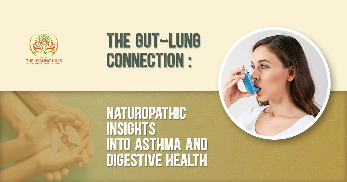 The Gut-Lung Connection Naturopathic Insights into Asthma and Digestive Health