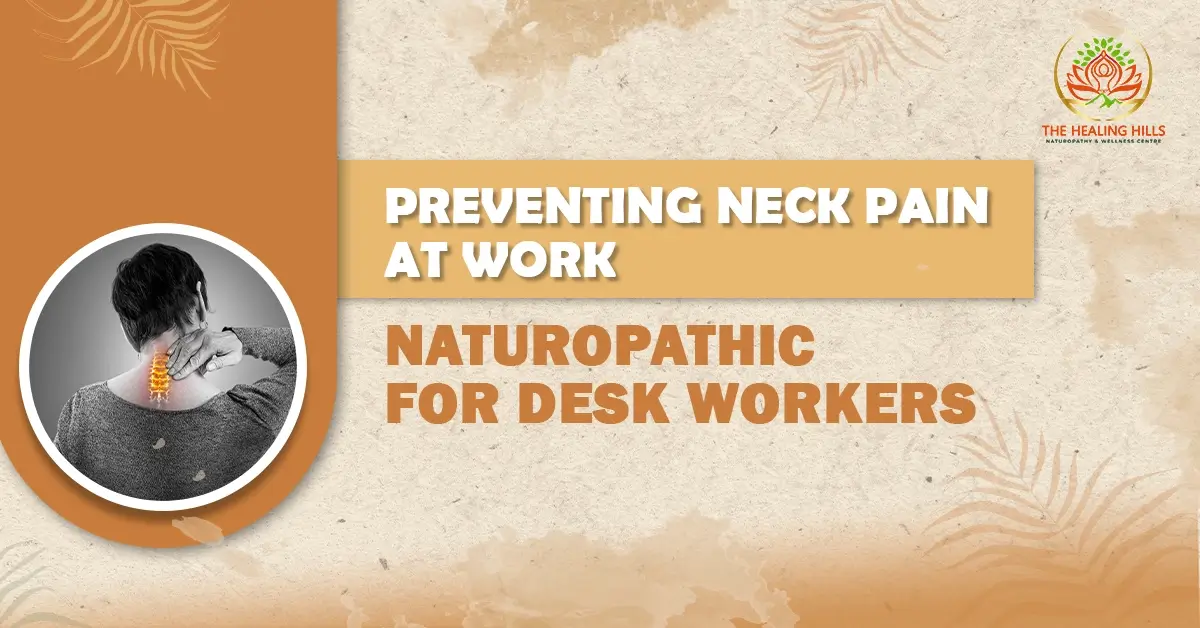 Preventing Neck Pain at Work Naturopathic Tips for Desk Workers