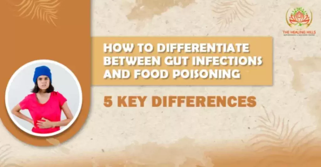 How to Differentiate Gut Infections from Food Poisoning 5 Key Differences