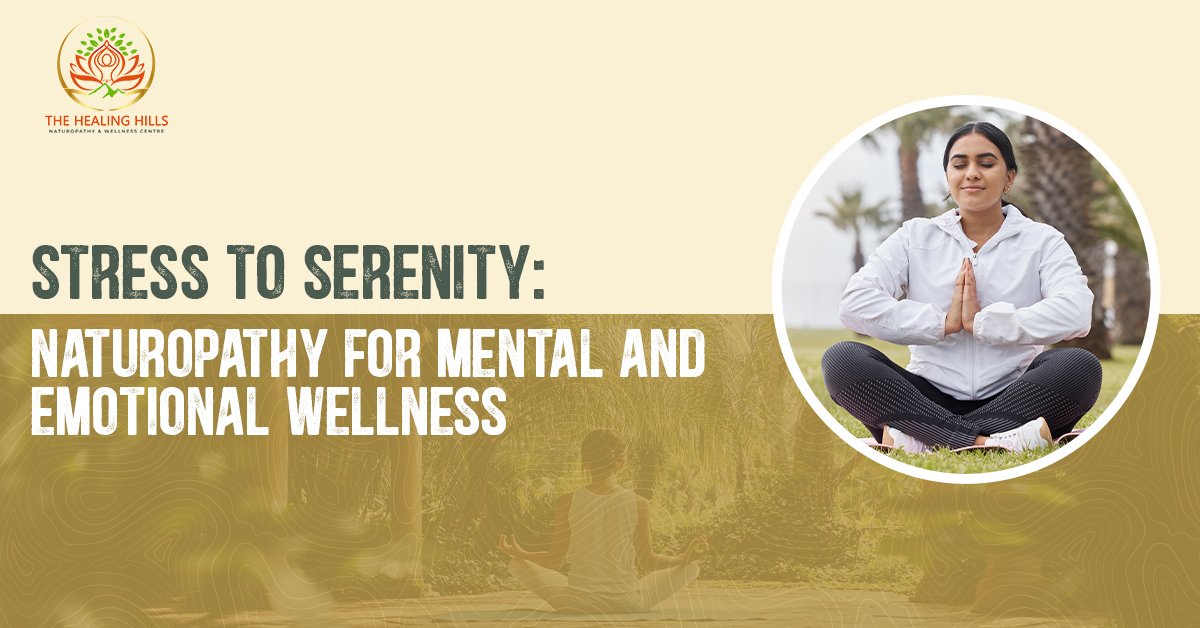 Stress to Serenity: Naturopathy for Mental and Emotional Wellness