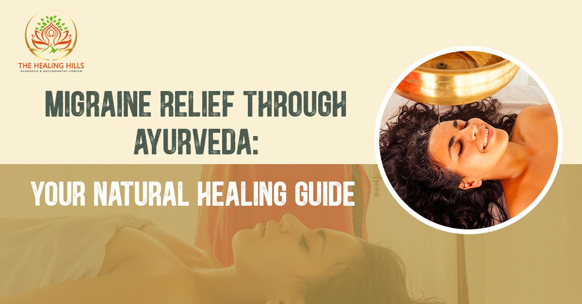 Migraine Relief Through Ayurveda: Your Natural Healing Guide