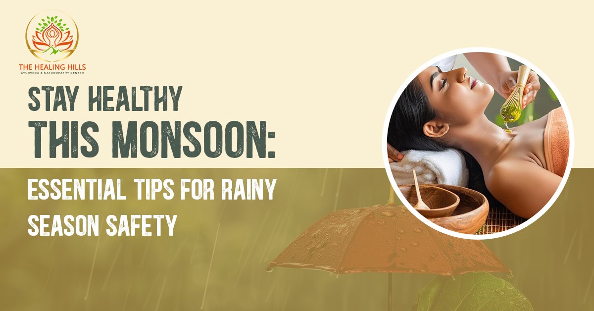 Stay Healthy This Monsoon: Essential Tips for Rainy Season Safety