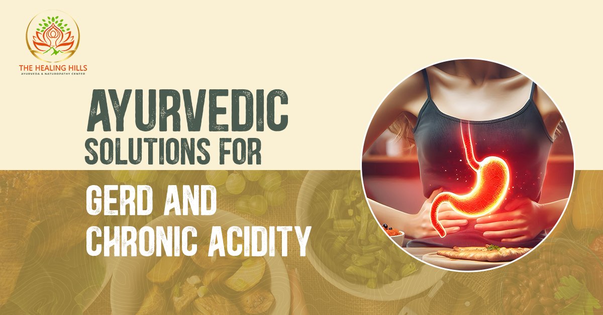 Ayurvedic Solutions for GERD and Chronic Acidity